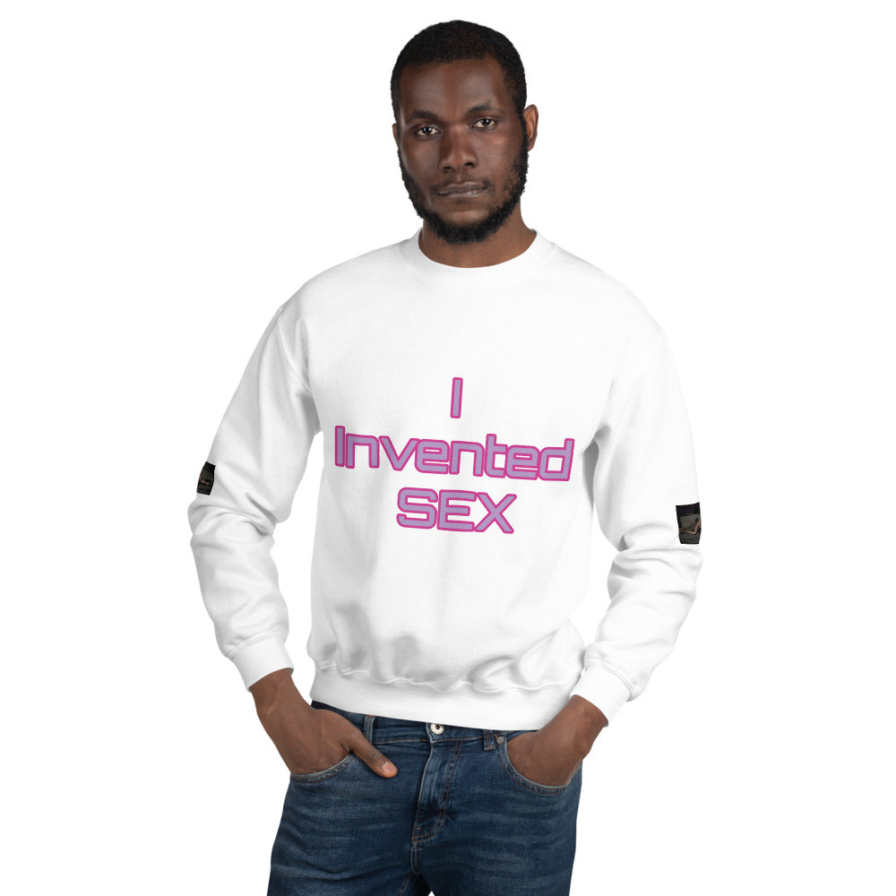 Unisex “ I Invented Sex” Sweatshirt