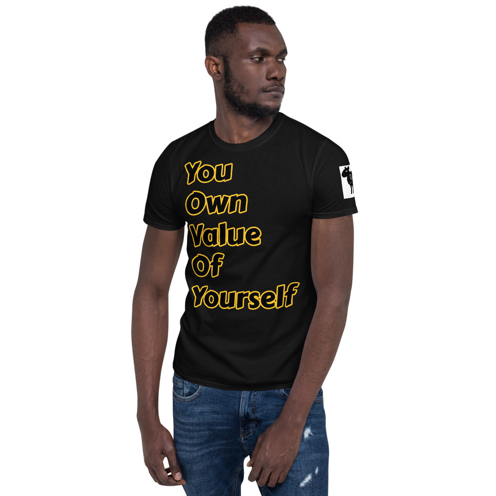 Short-Sleeve Unisex “YouOwnValueOfYourself”T-Shirt