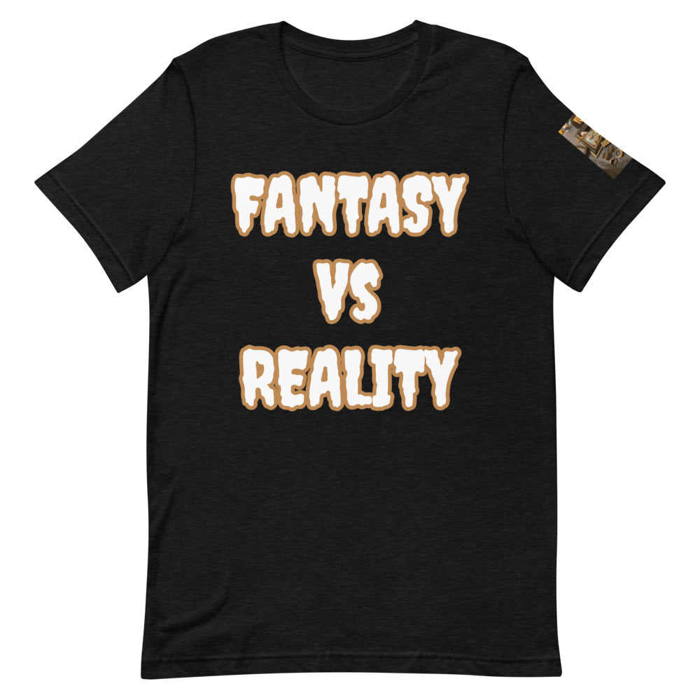 Short-Sleeve Unisex “FANASY VS REALITY” T-Shirt