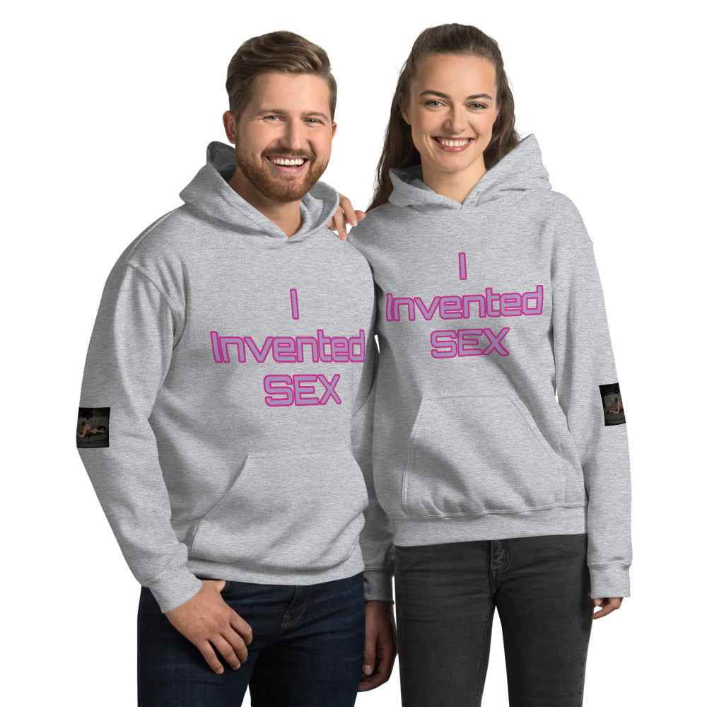 Unisex “ I Invented Sex” Hoodie