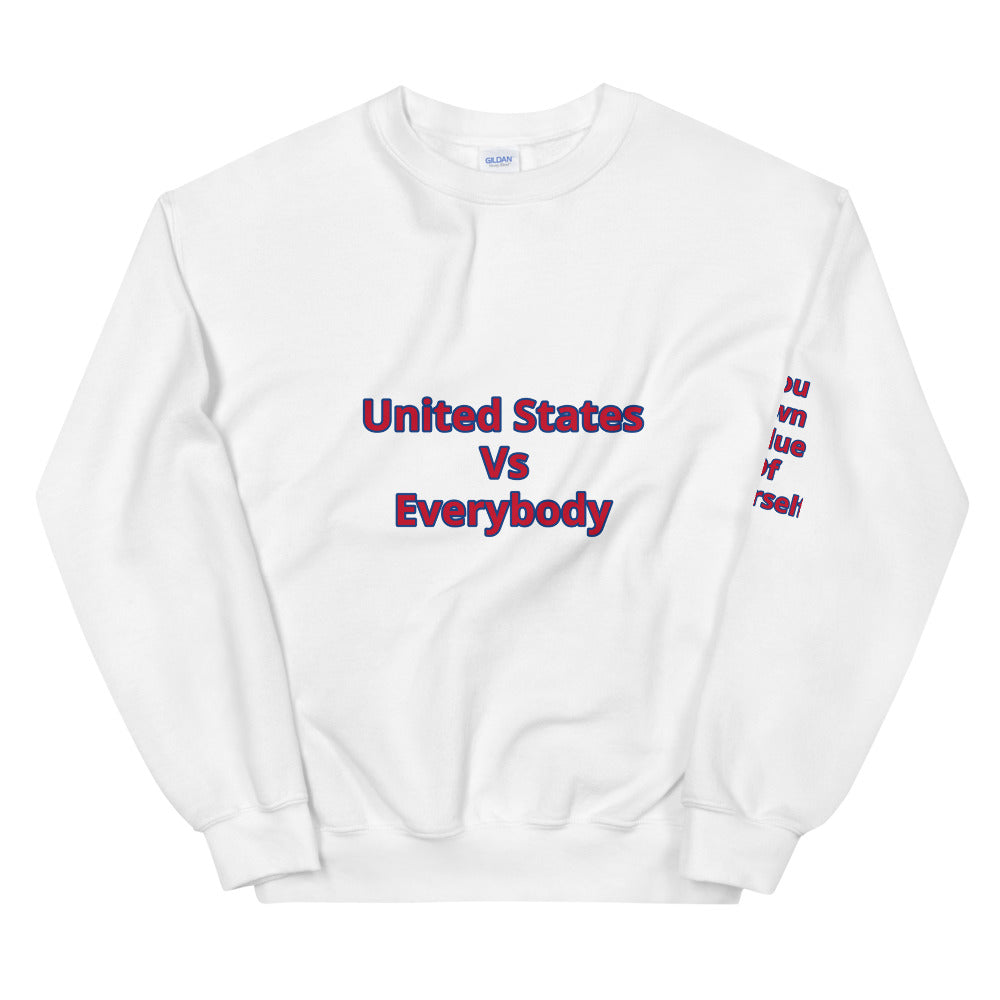 Unisex “Us Vs. Everybody” Sweatshirt