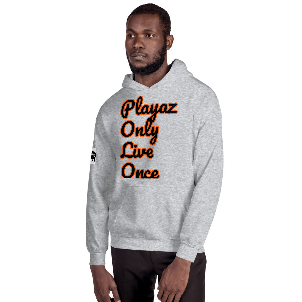 Unisex “PlayazOnlyLiveOnce” Hoodie