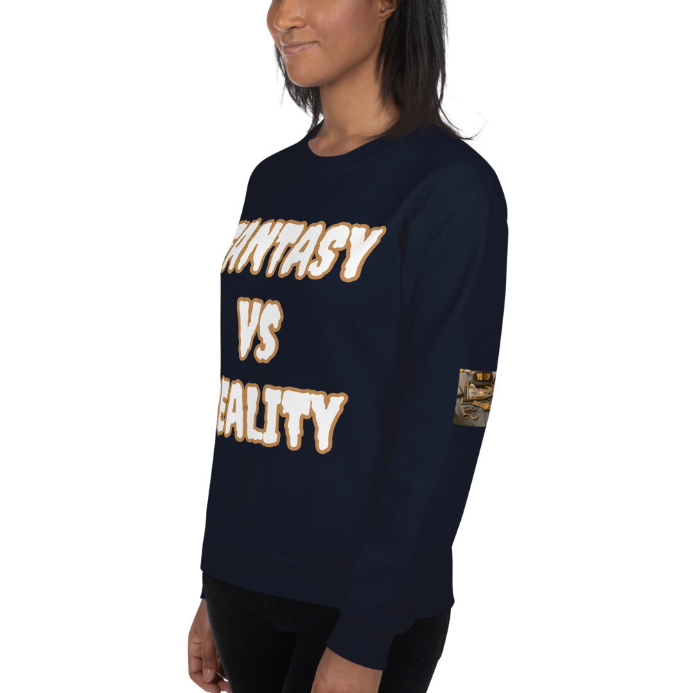 Unisex “FANTASY Vs REALITY” Sweatshirt