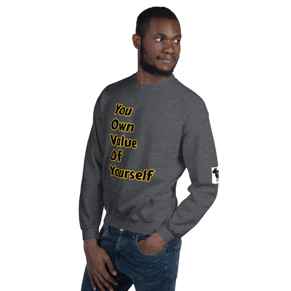 Unisex “ YouOwnValueOfYourself” Sweatshirt