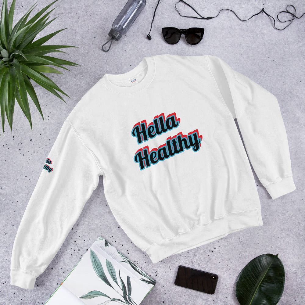 Unisex “Hella Healthy” Sweatshirt