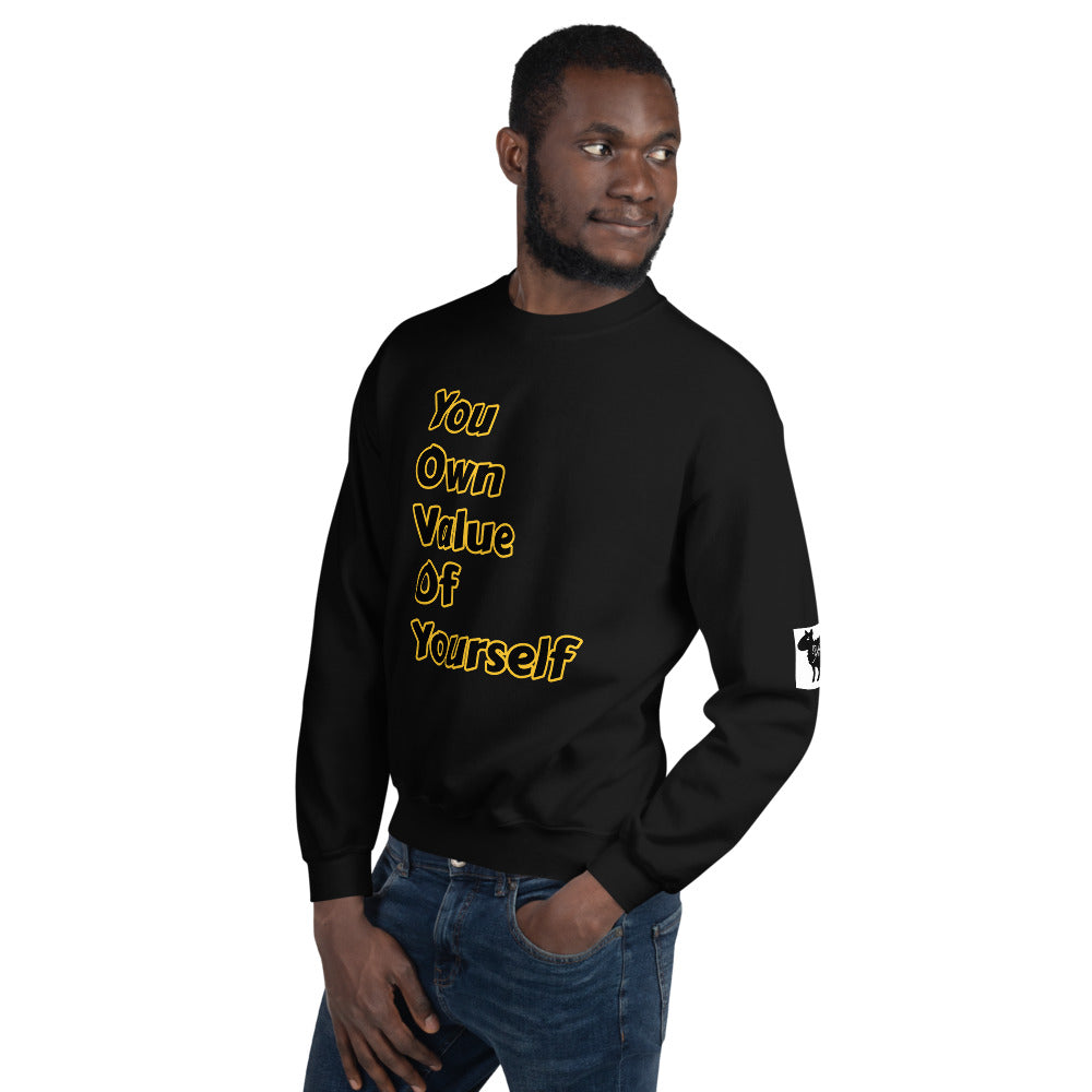 Unisex “ YouOwnValueOfYourself” Sweatshirt