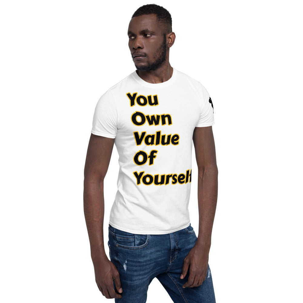 Short-Sleeve Unisex “YouOwnValueOfYourself”T-Shirt