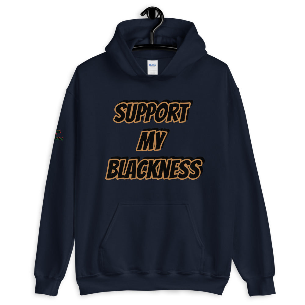 Unisex “Support My Blackness” Hoodie