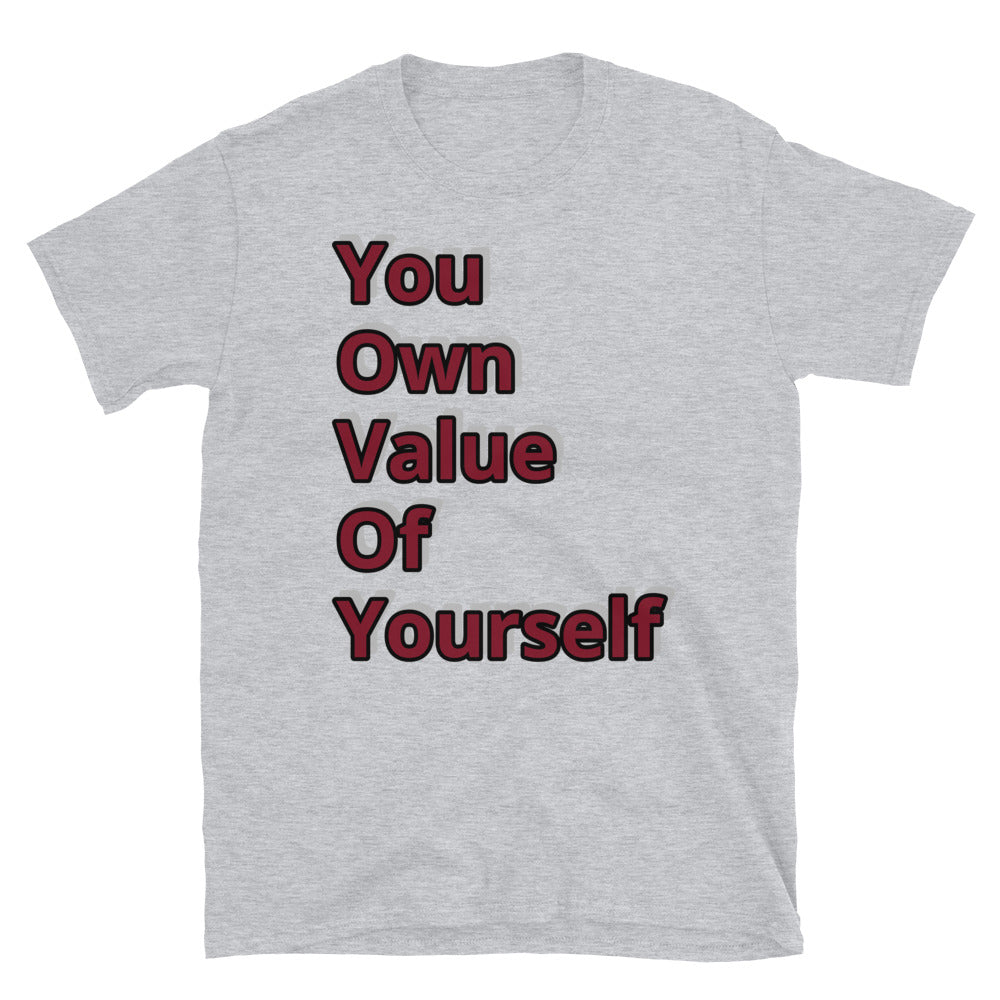 “YouOwnValueOfYourself” Short-Sleeve Unisex T-Shirt