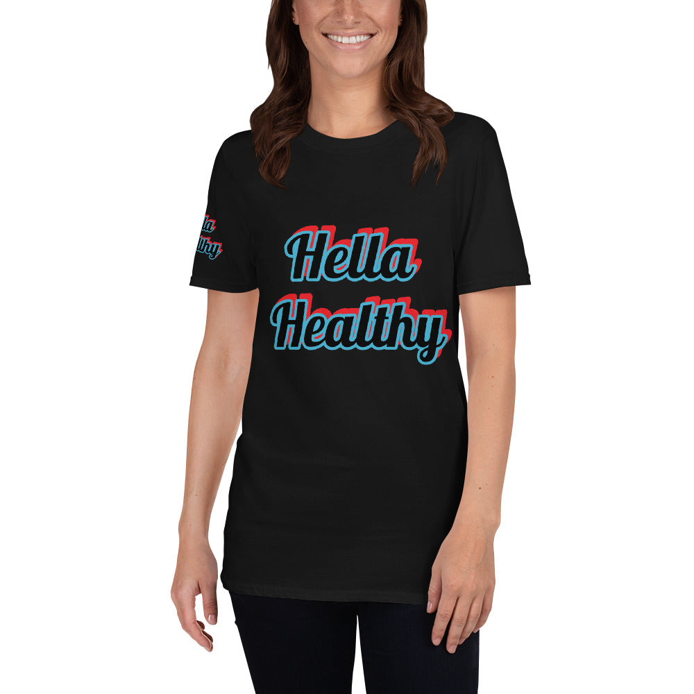 Short-Sleeve Unisex “Hella Healthy”  T-Shirt