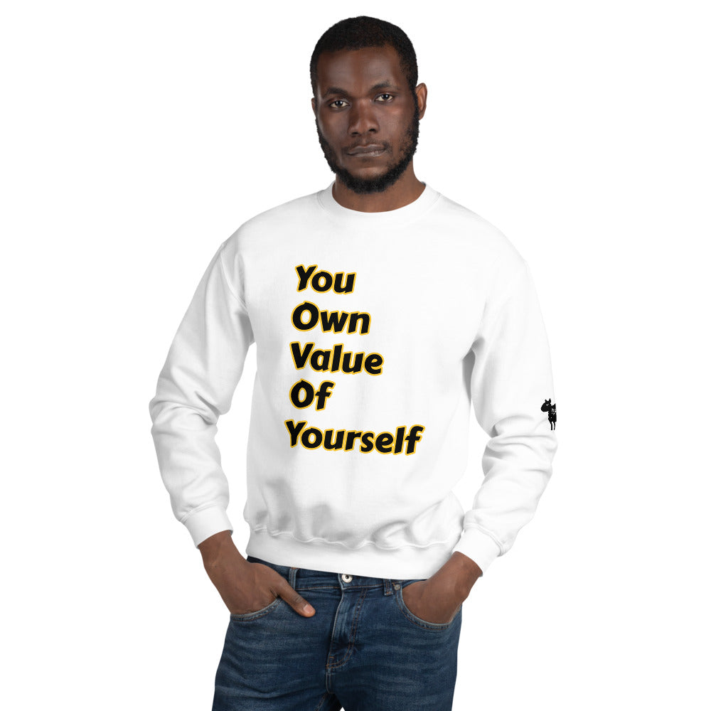 Unisex “ YouOwnValueOfYourself” Sweatshirt
