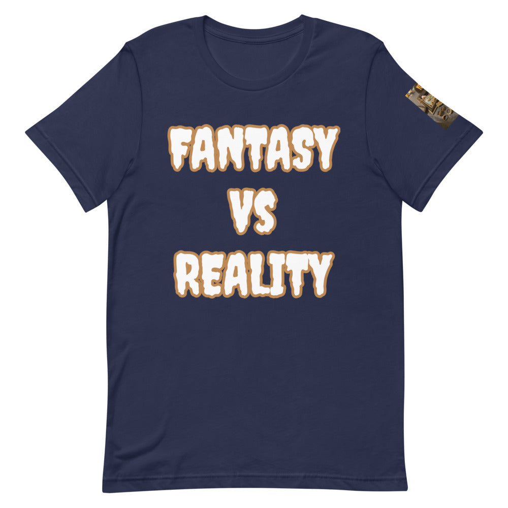 Short-Sleeve Unisex “FANASY VS REALITY” T-Shirt