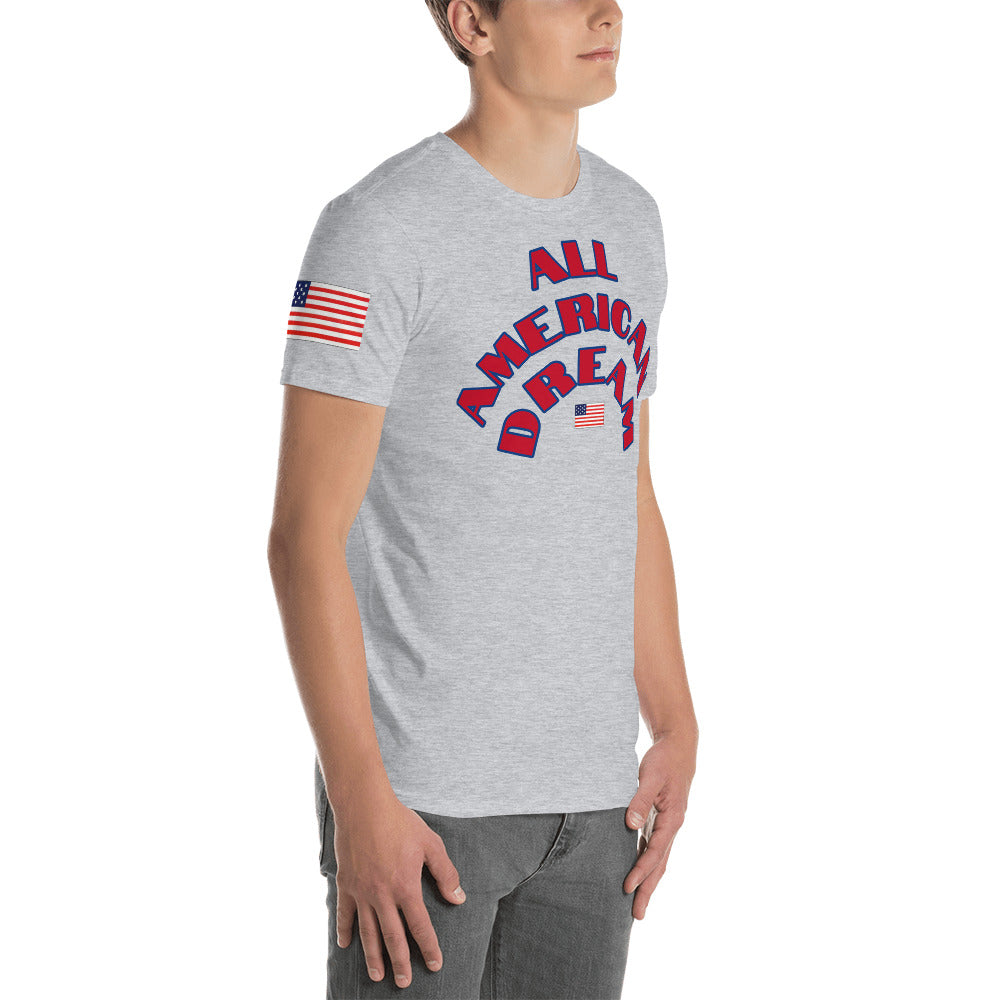 Short-Sleeve Unisex “All American Dream T-Shirt
