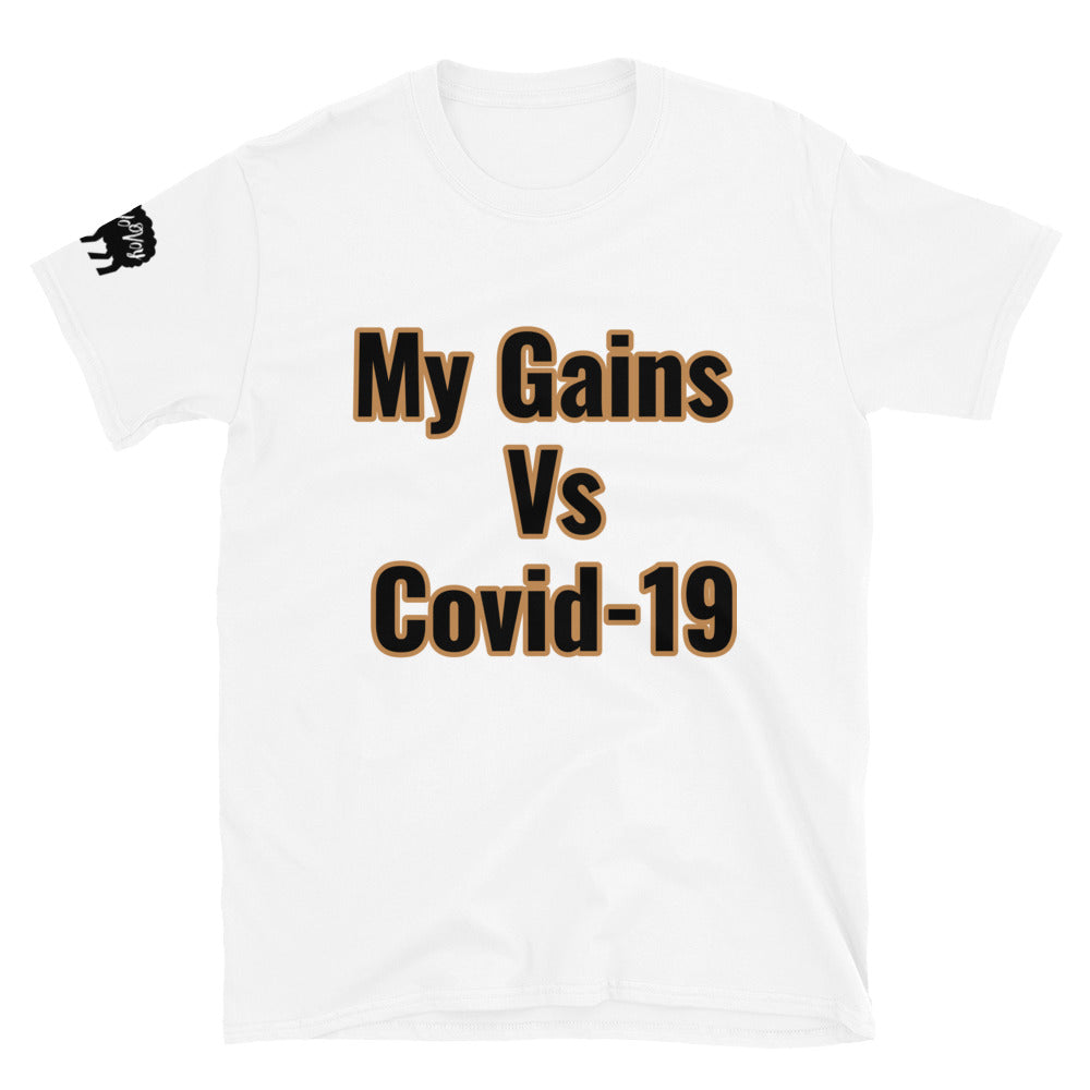 Short-Sleeve Unisex “My Gains vs Covid-19” T-Shirt