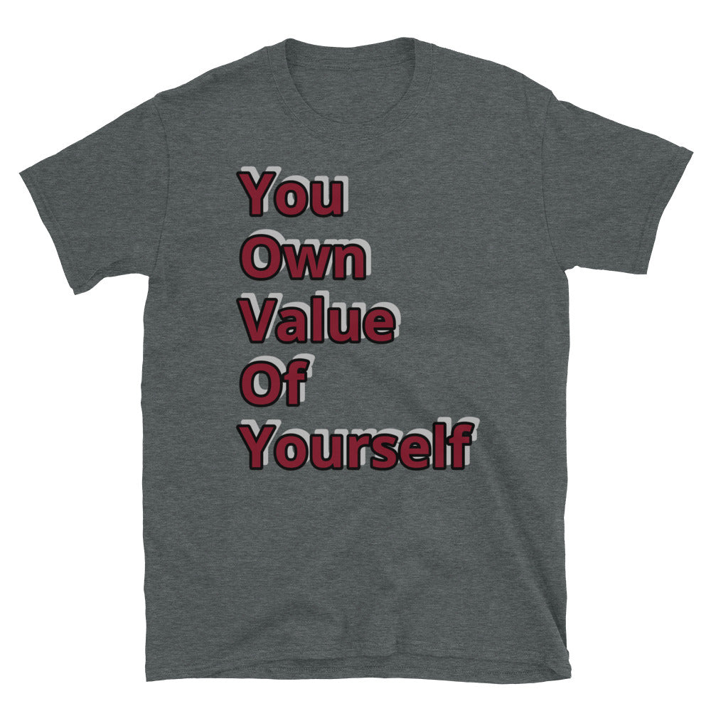 “YouOwnValueOfYourself” Short-Sleeve Unisex T-Shirt