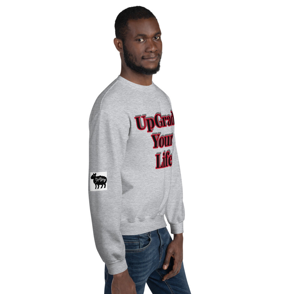 Unisex “UpGrade Your Life”  Sweatshirt
