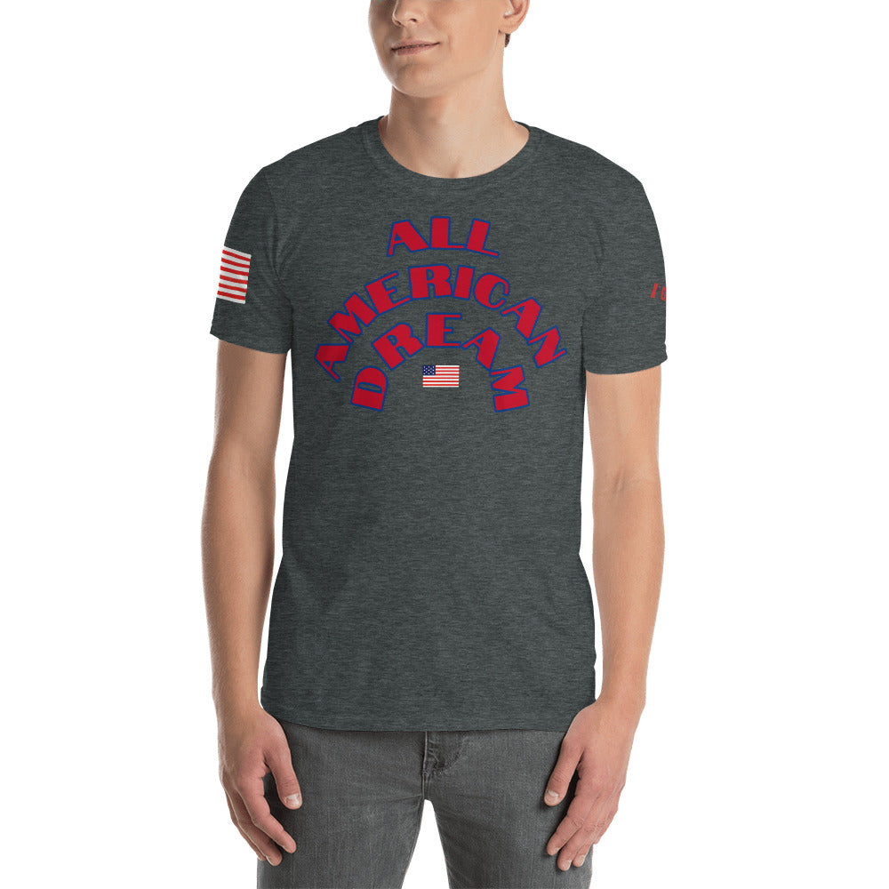 Short-Sleeve Unisex “All American Dream T-Shirt