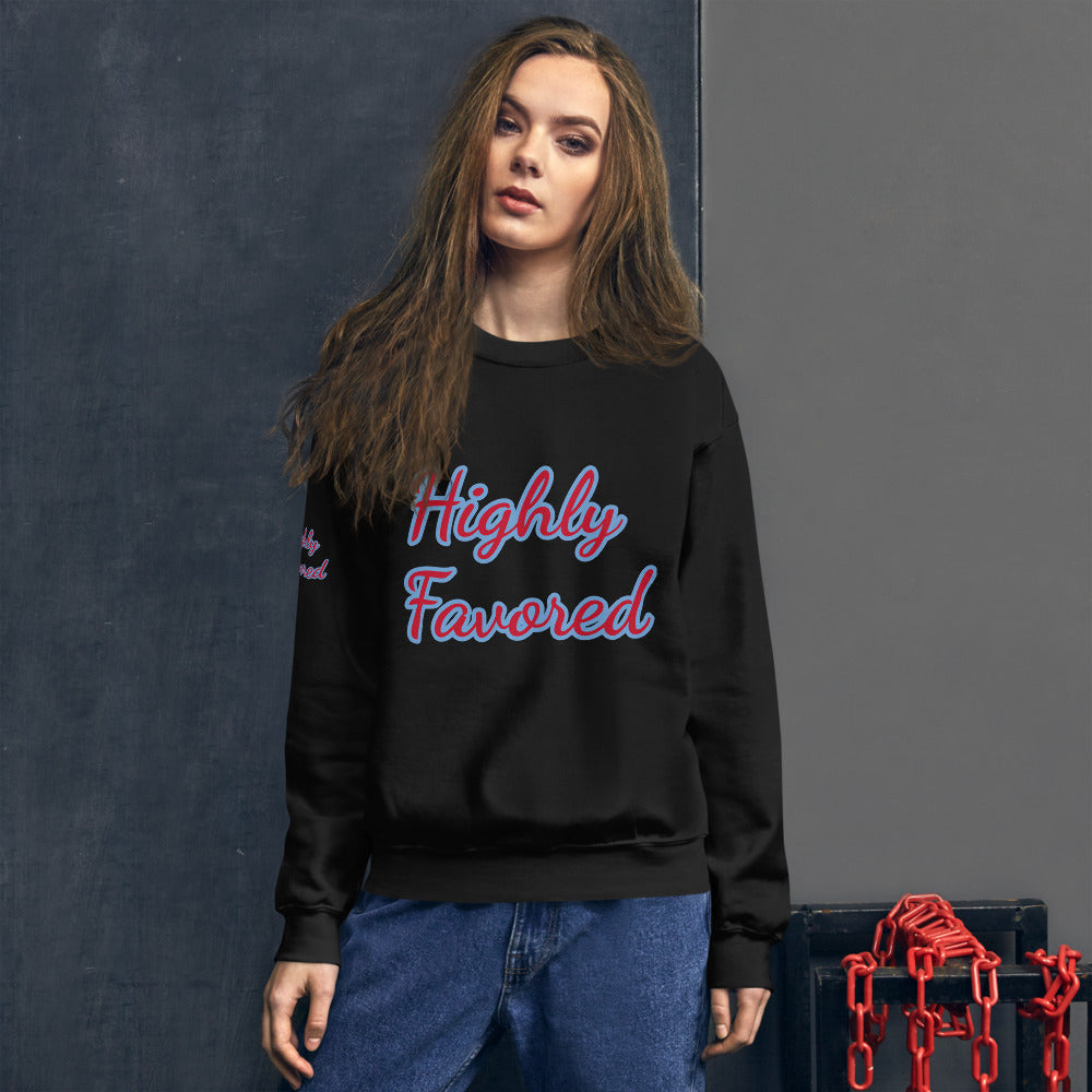 Unisex “Highly Favored” Sweatshirt