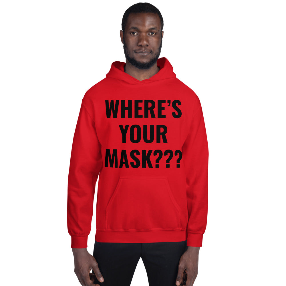 Unisex “Where’s Your Mask” Hoodie