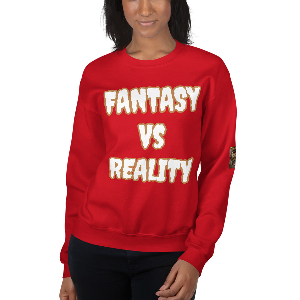 Unisex “FANTASY Vs REALITY” Sweatshirt