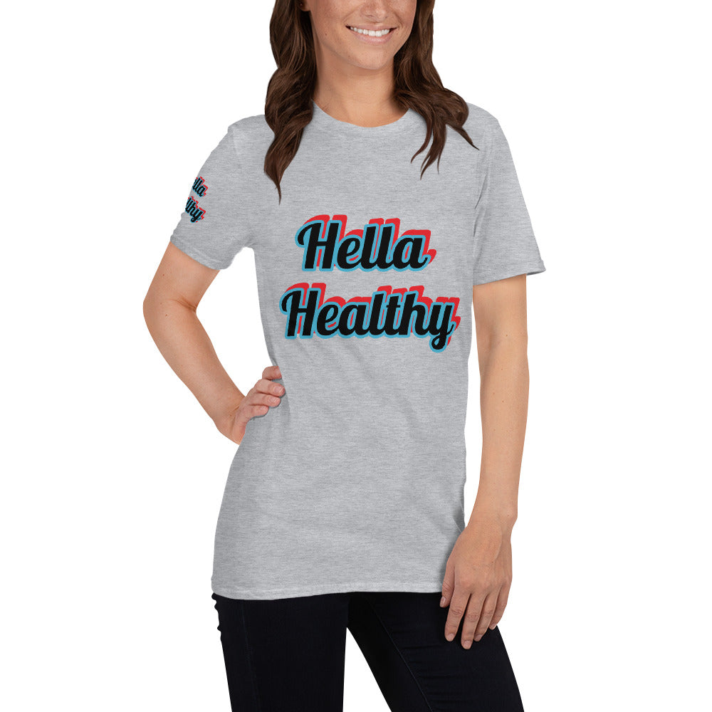 Short-Sleeve Unisex “Hella Healthy”  T-Shirt