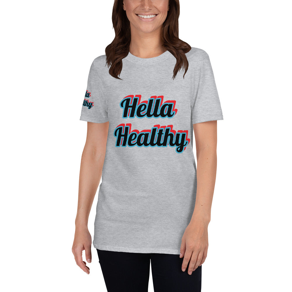 Short-Sleeve Unisex “Hella Healthy”  T-Shirt