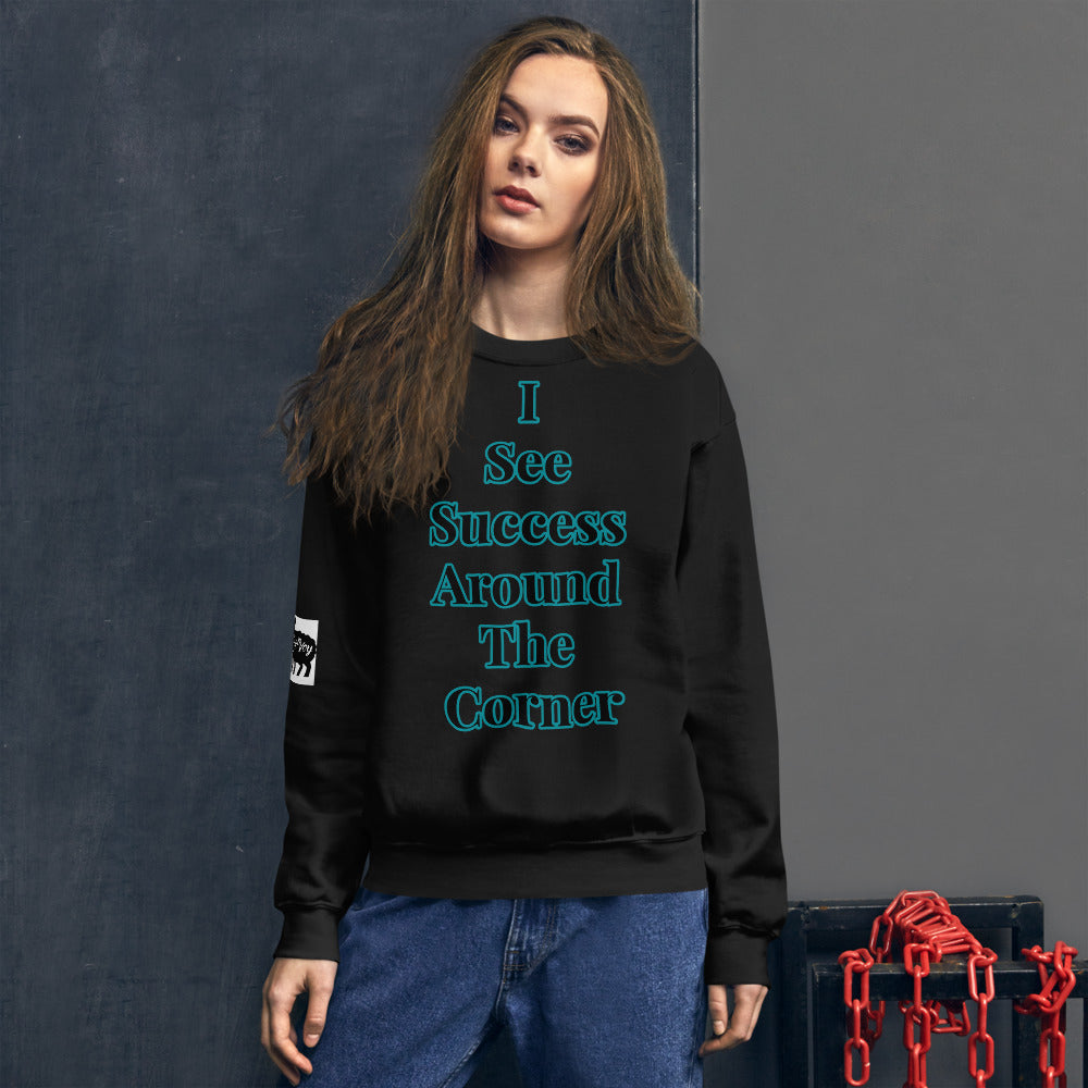Unisex “I See Success”Sweatshirt