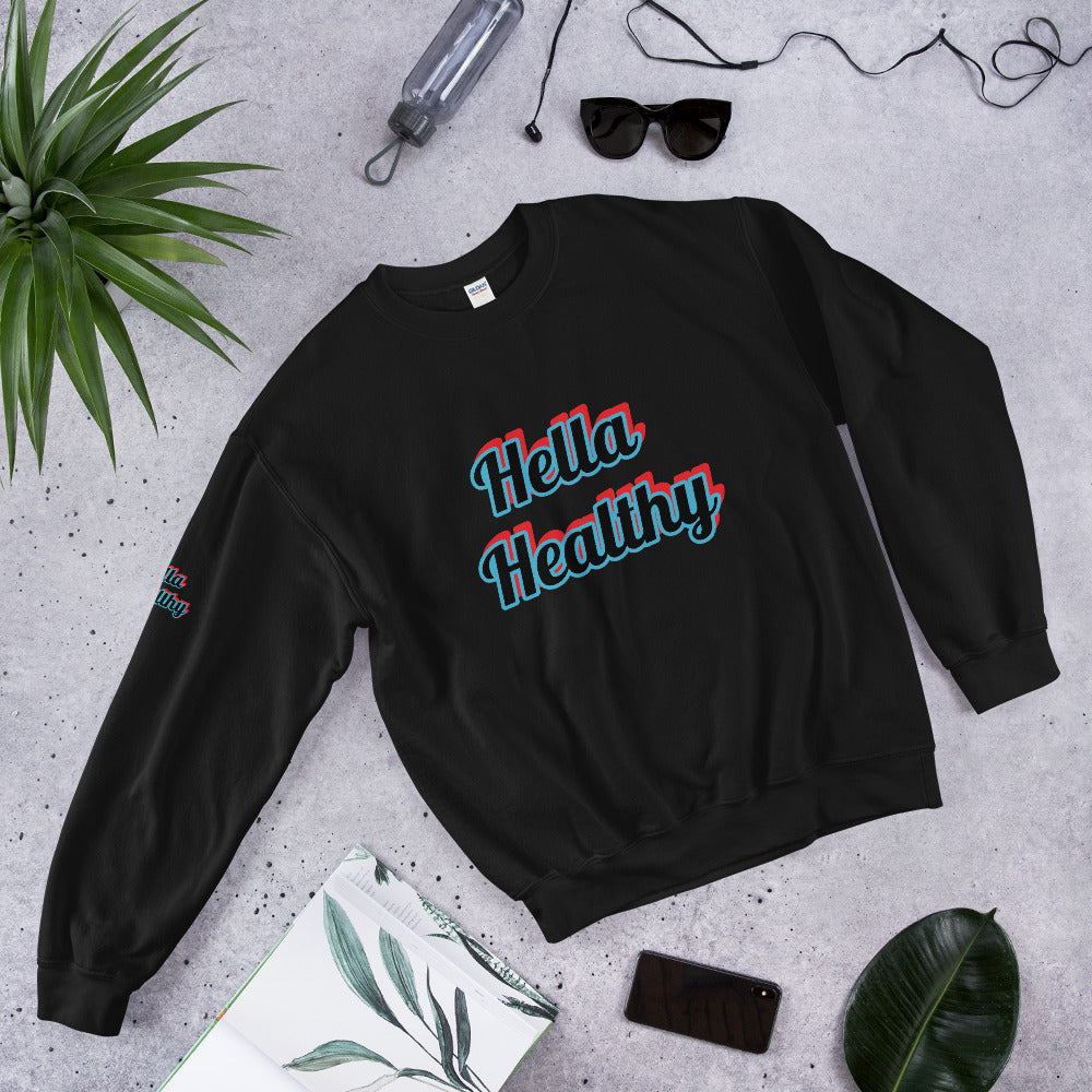Unisex “Hella Healthy” Sweatshirt