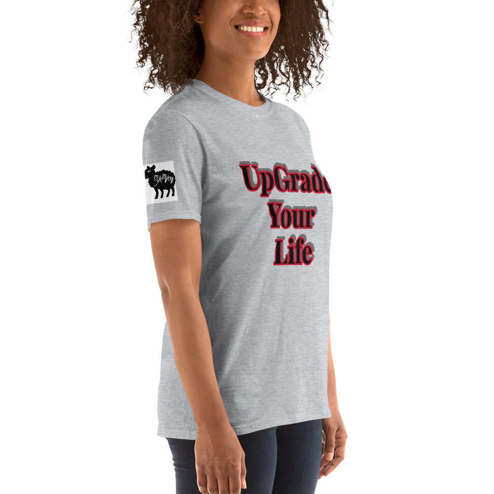 Short-Sleeve Unisex “UpGrade Your Life” T-Shirt