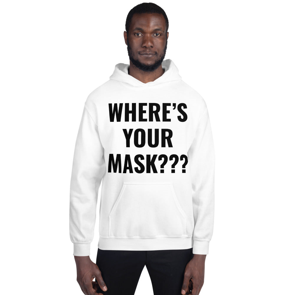 Unisex “Where’s Your Mask” Hoodie