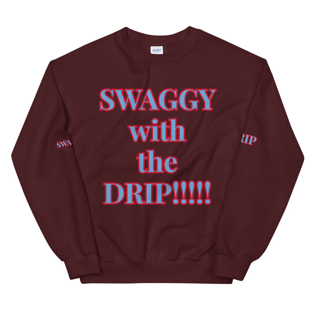 Unisex “SWAGGY with the DRIP” Sweatshirt