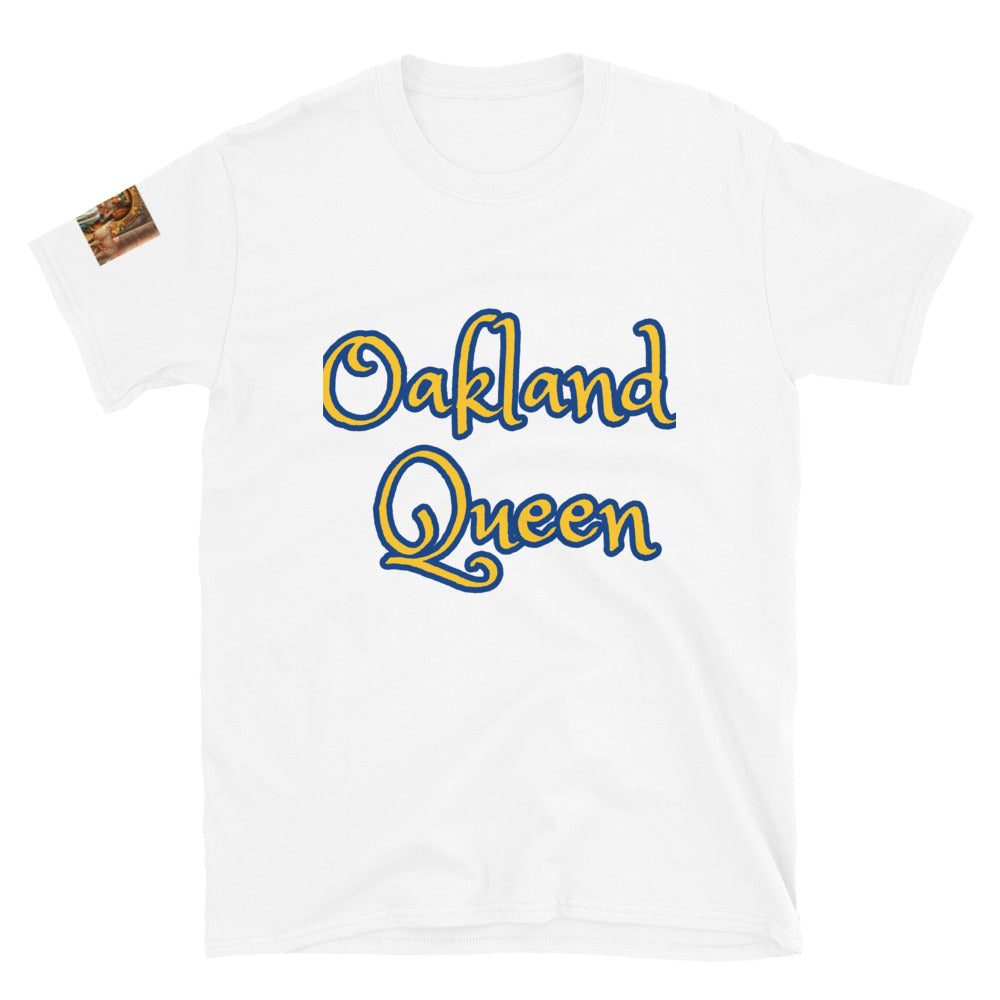 Short-Sleeve Unisex “ Oakland Queen” T-Shirt