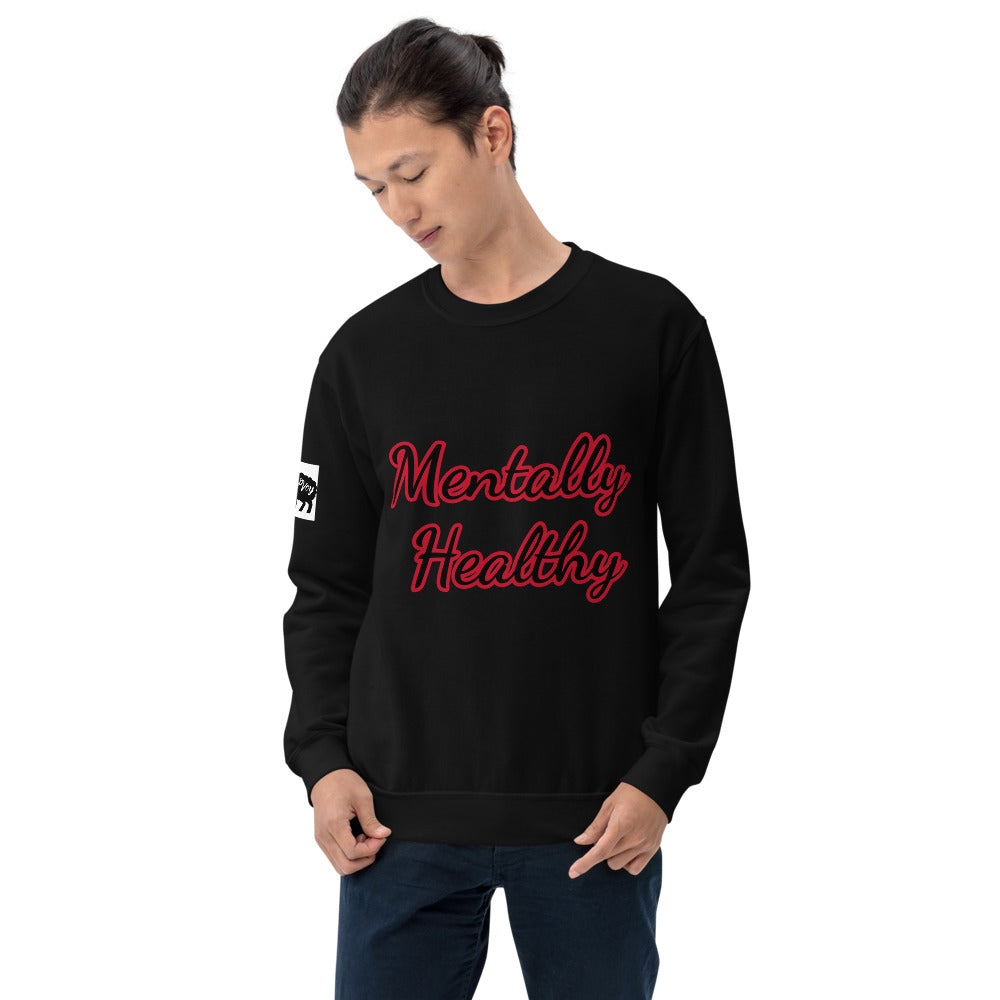 “Mentally Healthy” Unisex Sweatshirt