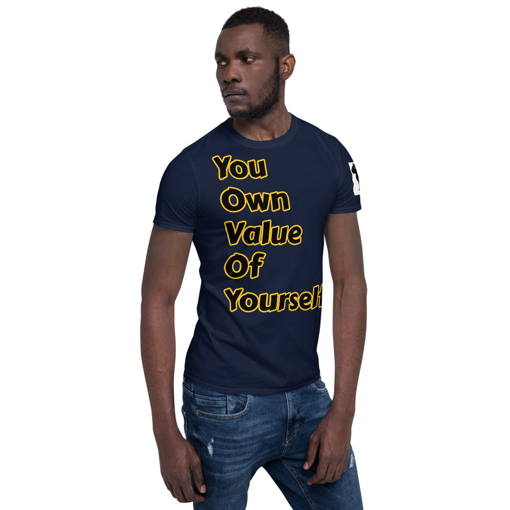 Short-Sleeve Unisex “YouOwnValueOfYourself”T-Shirt