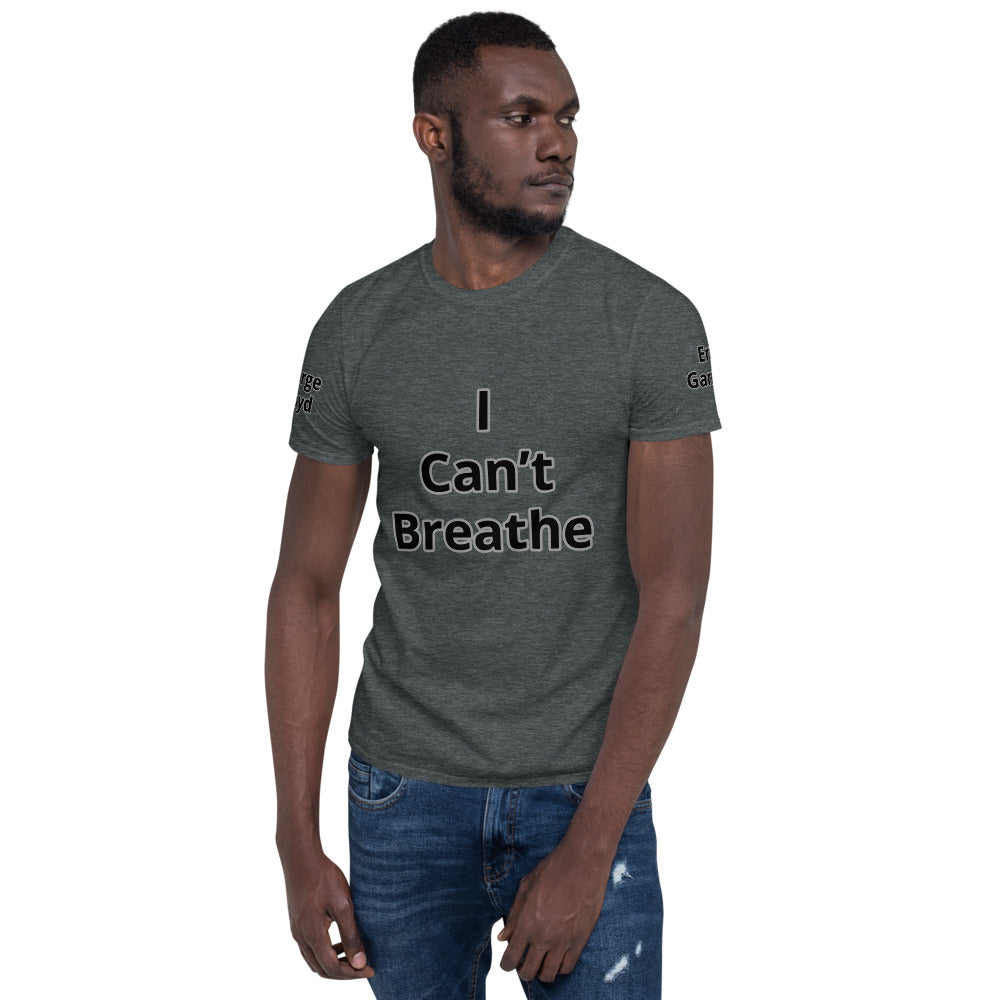 Short-Sleeve Unisex " I Can't Breathe" T-Shirt