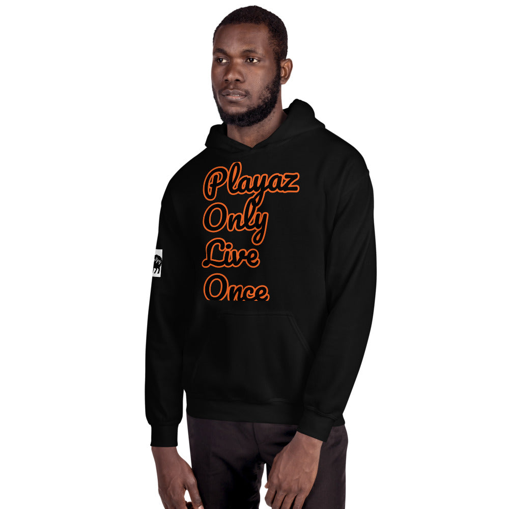 Unisex “PlayazOnlyLiveOnce” Hoodie
