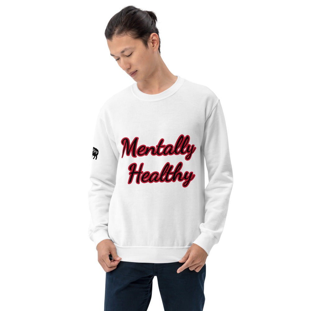 “Mentally Healthy” Unisex Sweatshirt