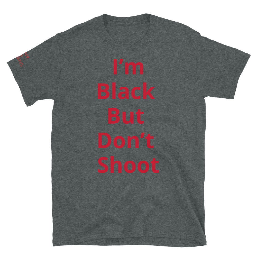 Short-Sleeve Unisex “Don’t Shoot” T-Shirt