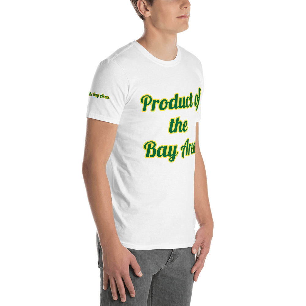 Short-Sleeve Unisex “Product of the Bay Area “ T-Shirt
