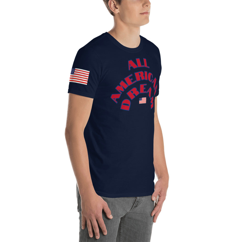 Short-Sleeve Unisex “All American Dream T-Shirt