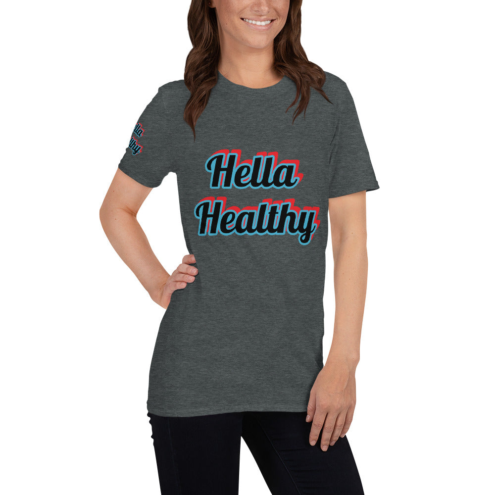 Short-Sleeve Unisex “Hella Healthy”  T-Shirt