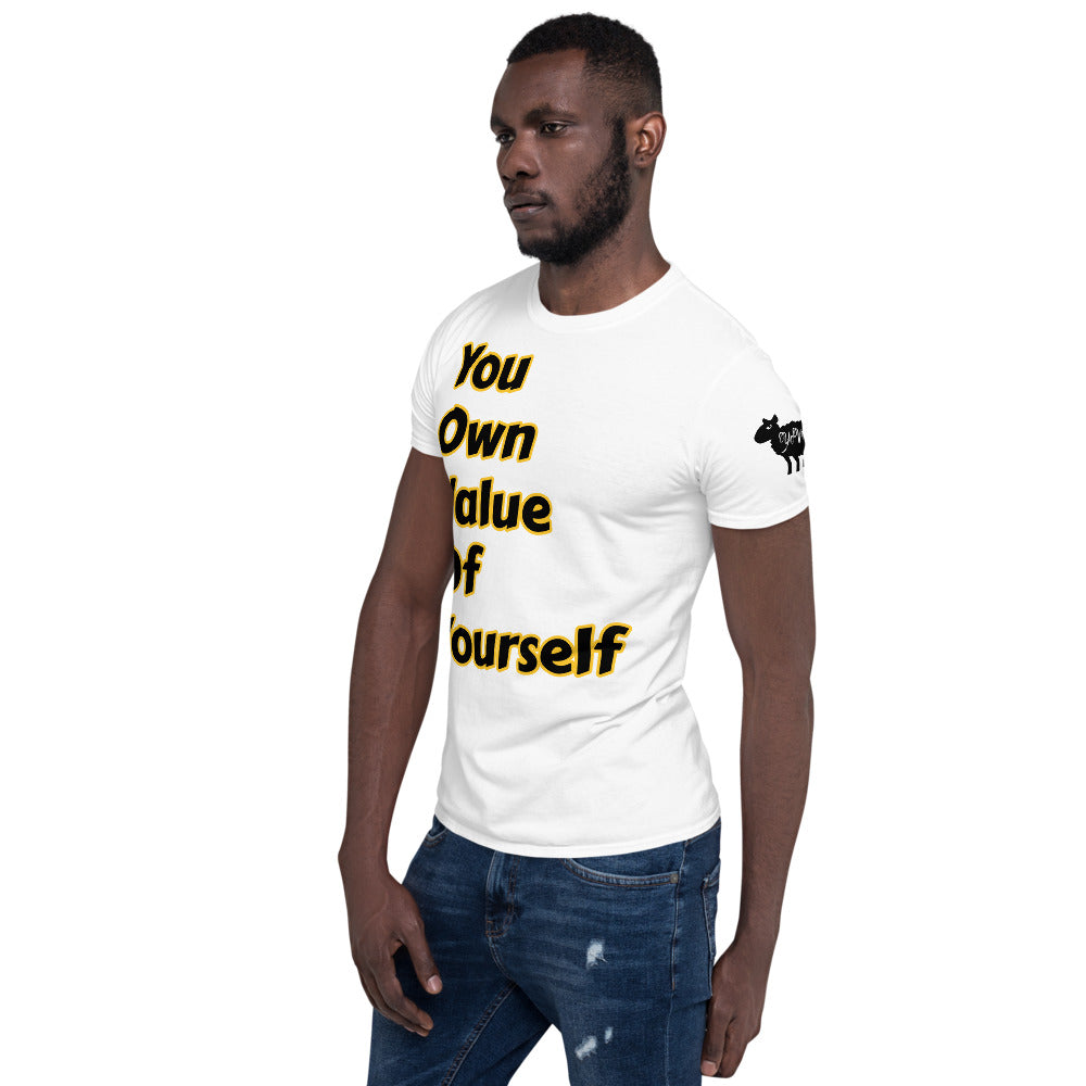 Short-Sleeve Unisex “YouOwnValueOfYourself”T-Shirt
