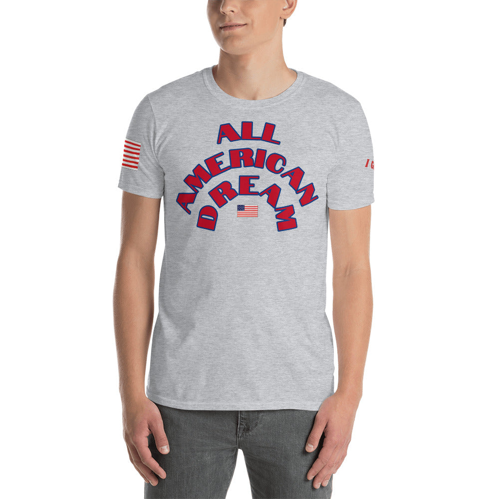Short-Sleeve Unisex “All American Dream T-Shirt