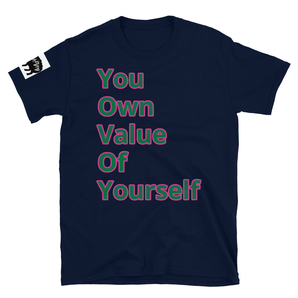 Short-Sleeve Unisex “AKA YouOwnValueOfYourself “ T-Shirt