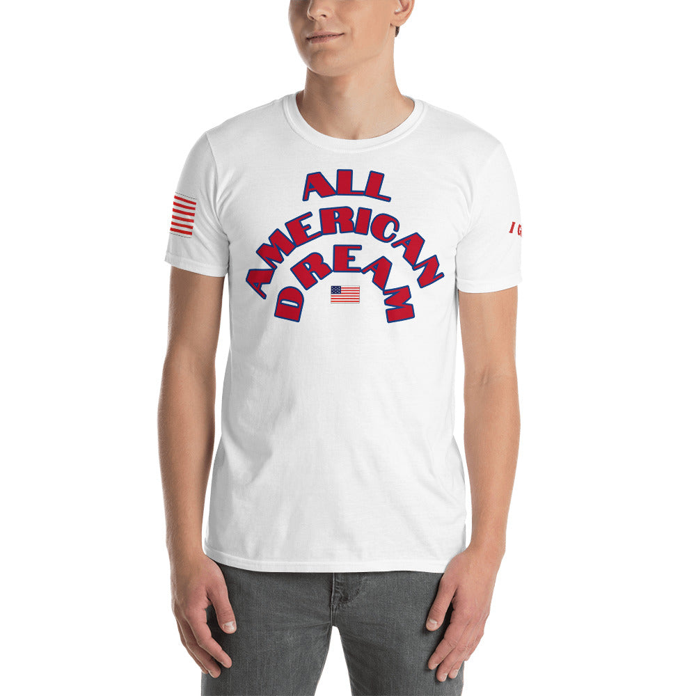 Short-Sleeve Unisex “All American Dream T-Shirt