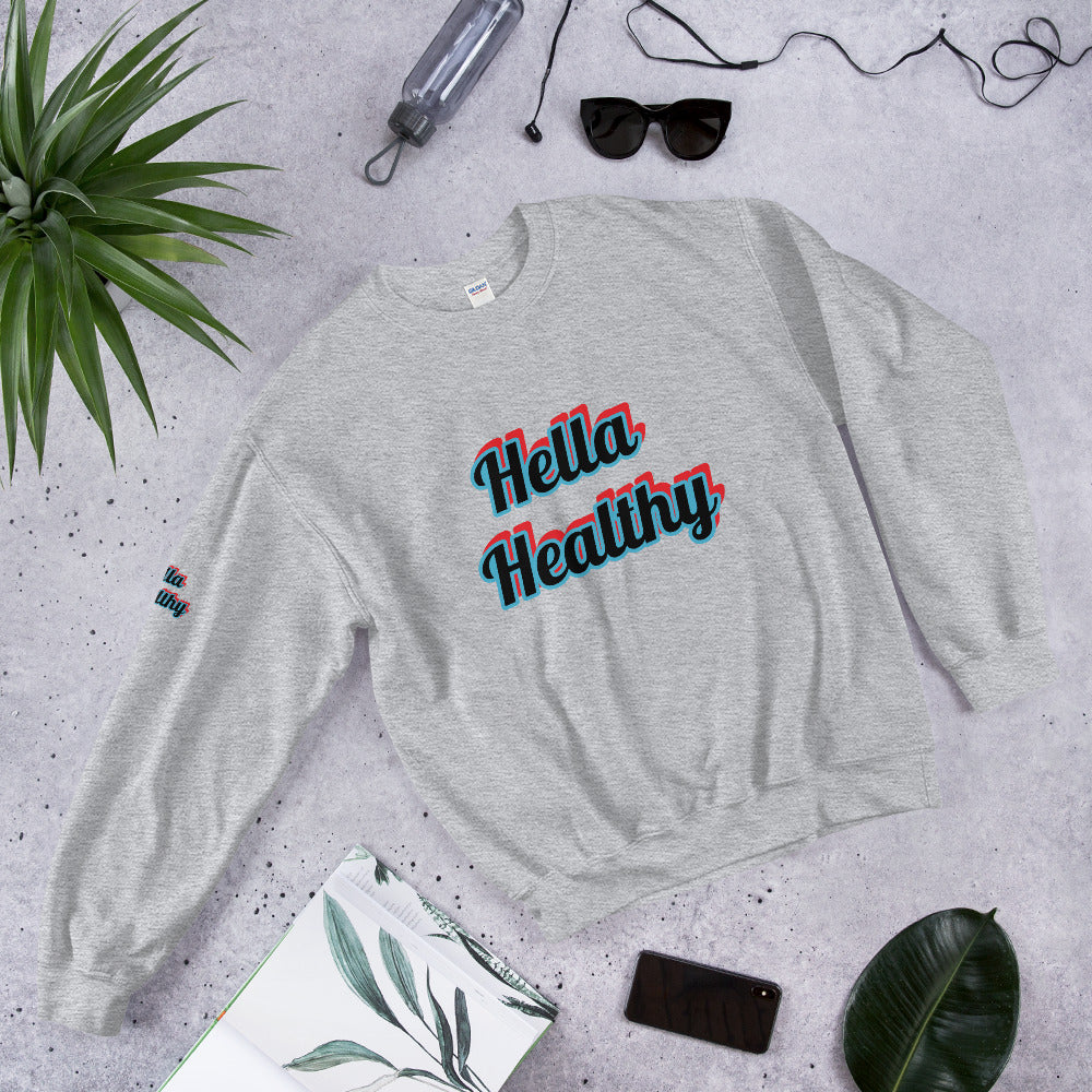 Unisex “Hella Healthy” Sweatshirt