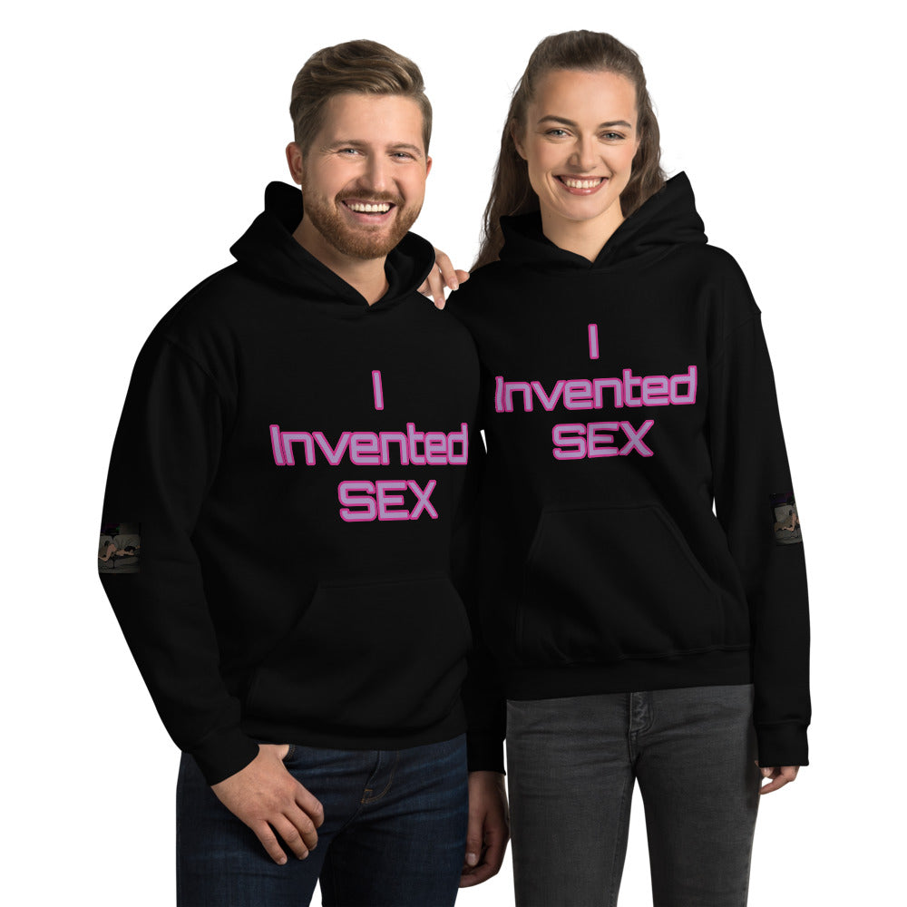 Unisex “ I Invented Sex” Hoodie