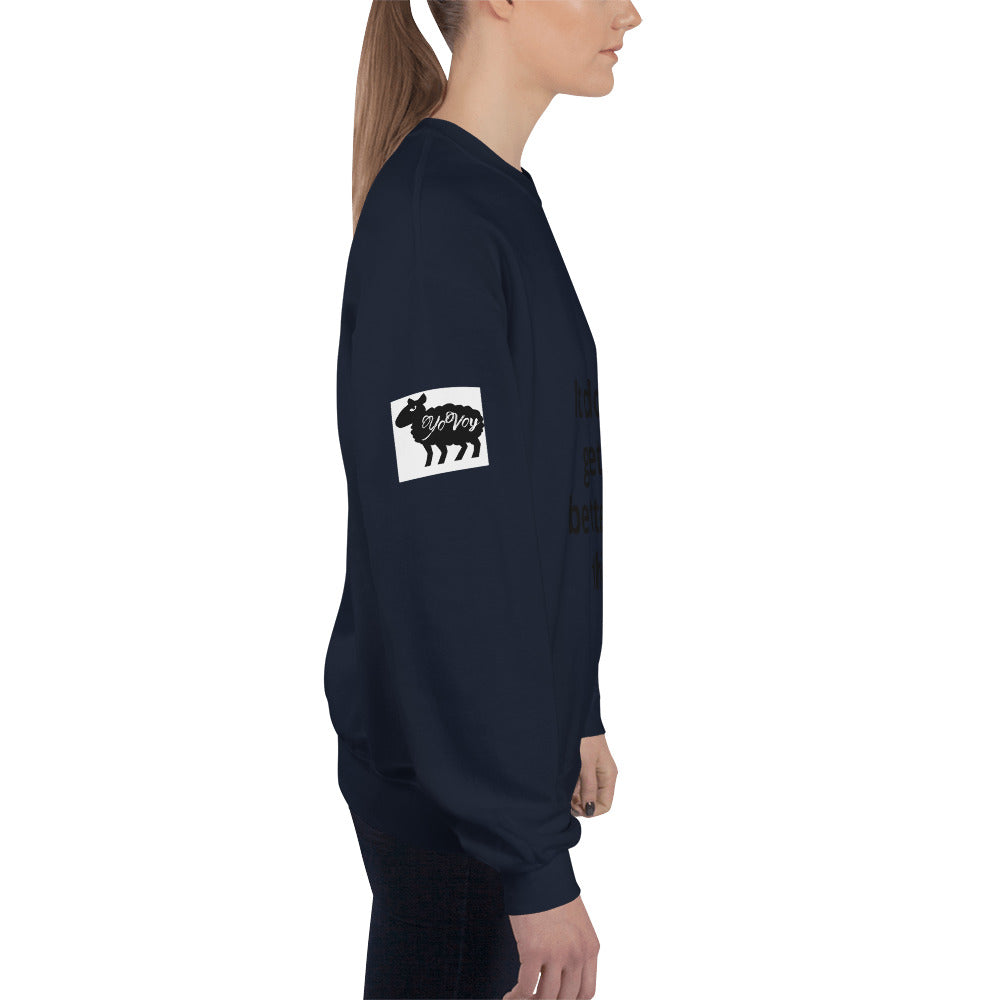 Unisex “It doesn’t get” Sweatshirt