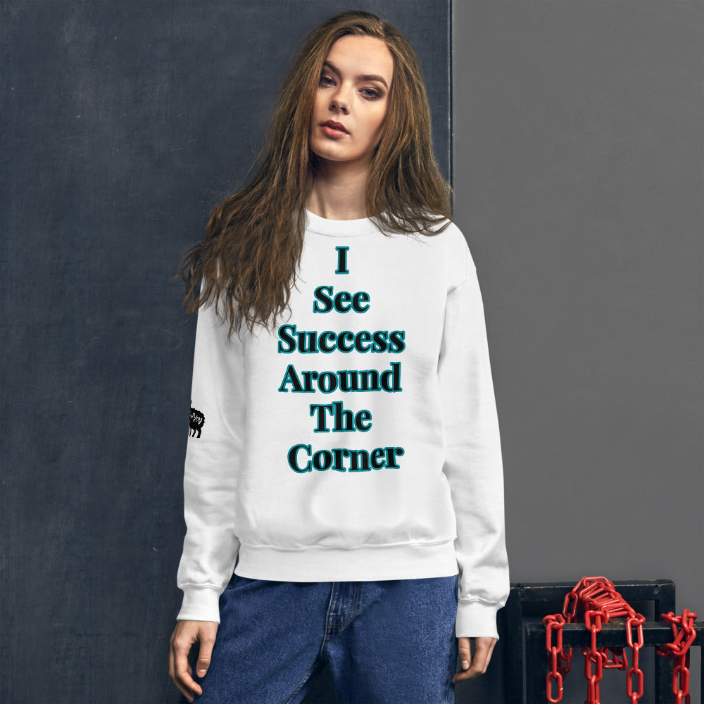 Unisex “I See Success”Sweatshirt