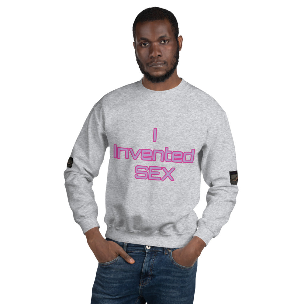 Unisex “ I Invented Sex” Sweatshirt